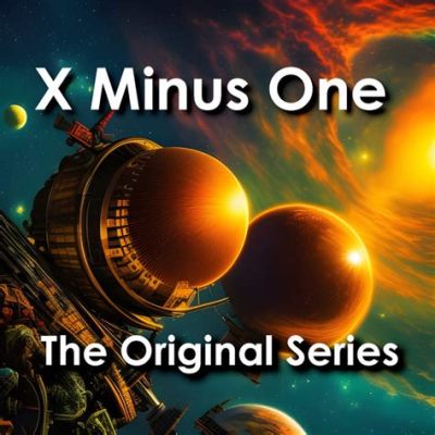 X Minus One – En science fiction-klassiker som utforskar mänsklighetens framtid och stjärnornas mysterier!